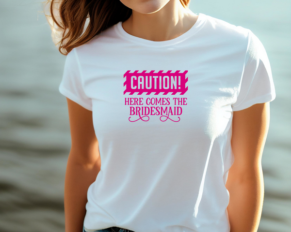 Wedding Hen Do Party DTF Transfer - Caution Bridesmaid - Do it Yourself Iron On Heat Press Hot or Cold Peel Shirt Any Material Long Lasting Full Colour