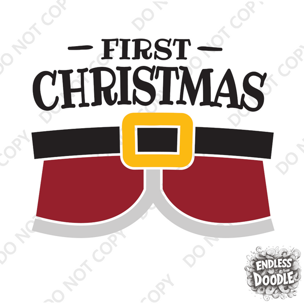 Christmas DTF Transfer - 1st Christmas Santa Belt - Do it Yourself Iron On or Heat Press Hot Cold Peel T Shirt Any Material Full Colour